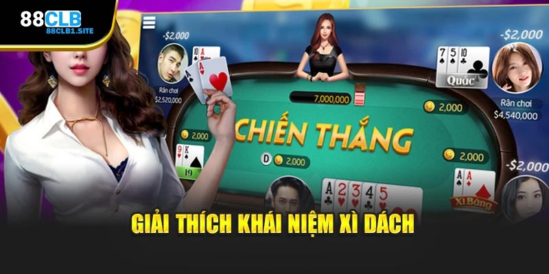 Giải thích khái niệm Xì Dách