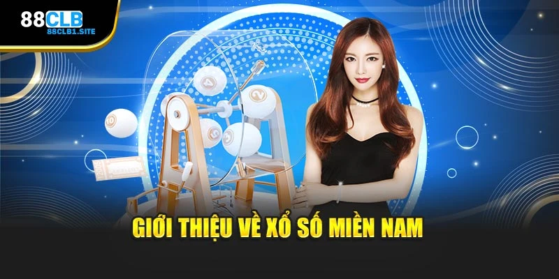 Giới thiệu về xổ số miền Nam